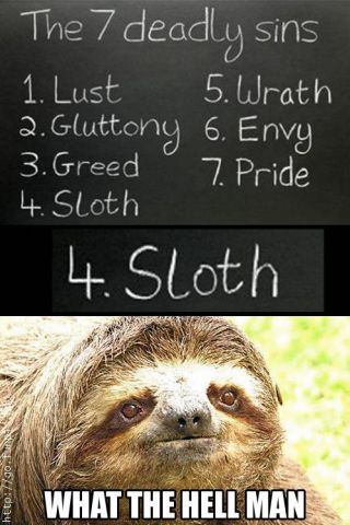 A 7 fő bűn (sloth = lustaság és egyben lajhár is)